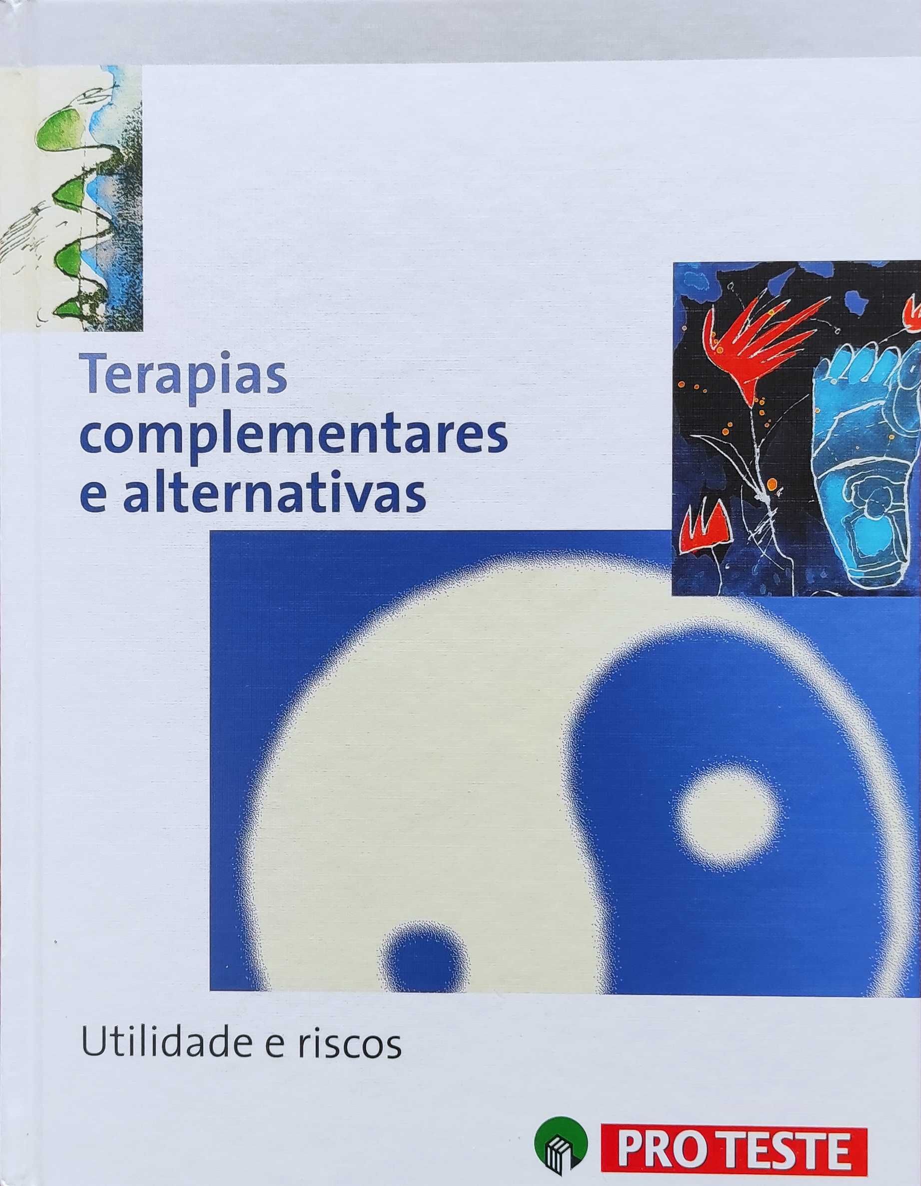 Terapias complementares e alternativas - Utilidade e riscos