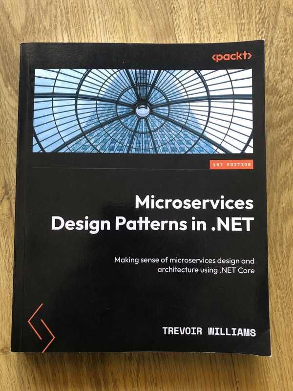 Microservices Design Patterns in .NET: Making sense of microservices..