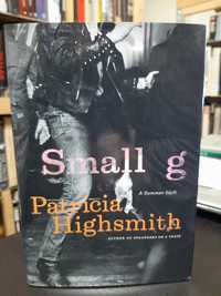 Patricia Highsmith – Small G: A Summer Idyll – Hardcover
