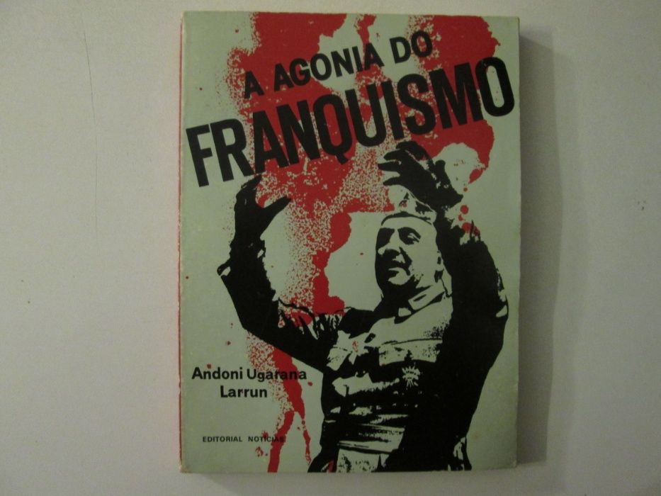 A agonia do Franquismo- Andoni Ugarana Larrun