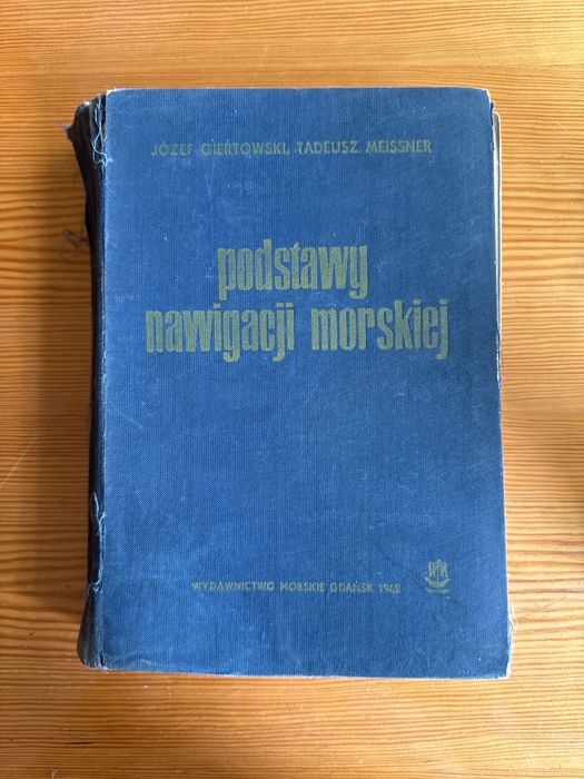 Podstawy Nawigacji Morskiej. Giertowski, Meissner. 1969