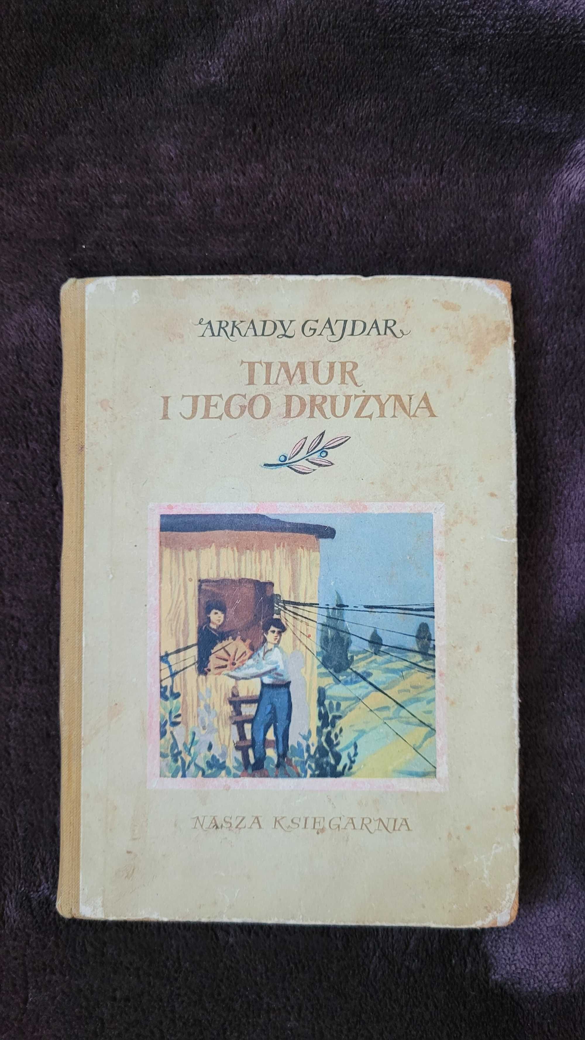 Książka: "Timur i jego drużyna", Arkady Gajdar, 1955 rok, PRL