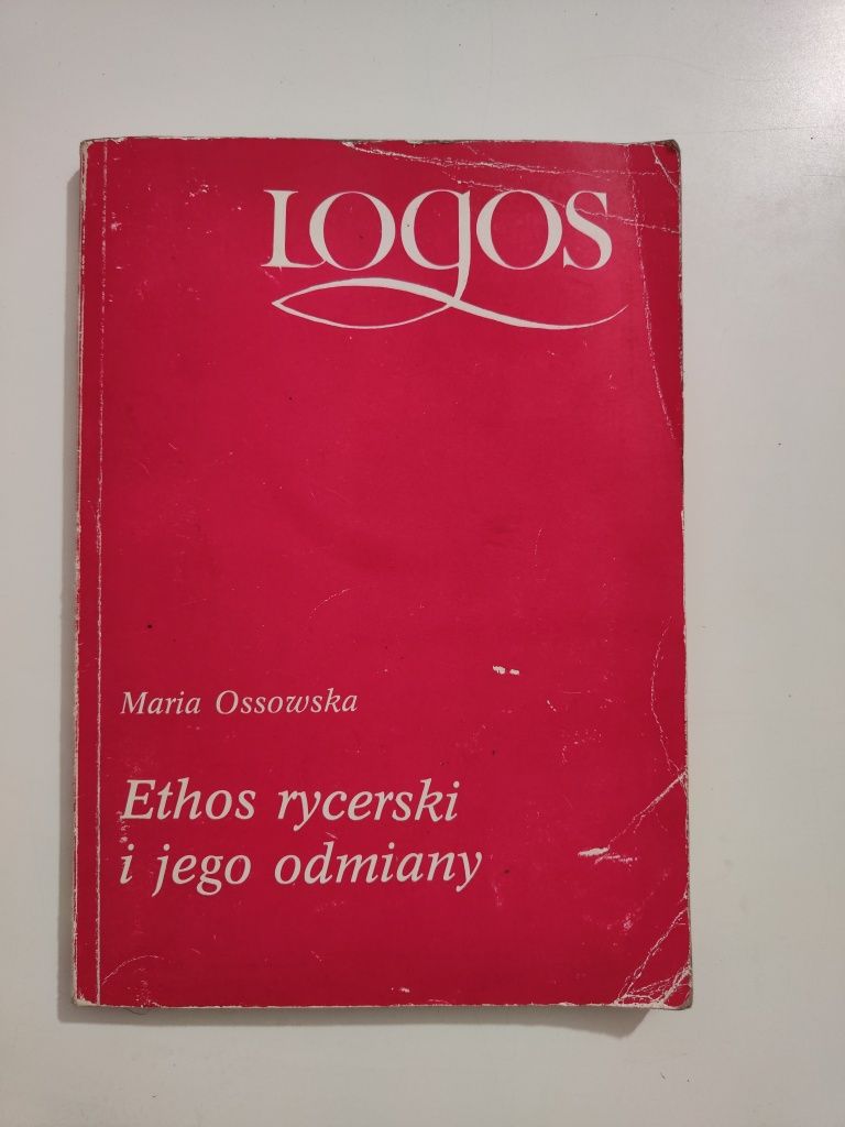 Ethos rycerski i jego odmiany - Maria Ossowska x