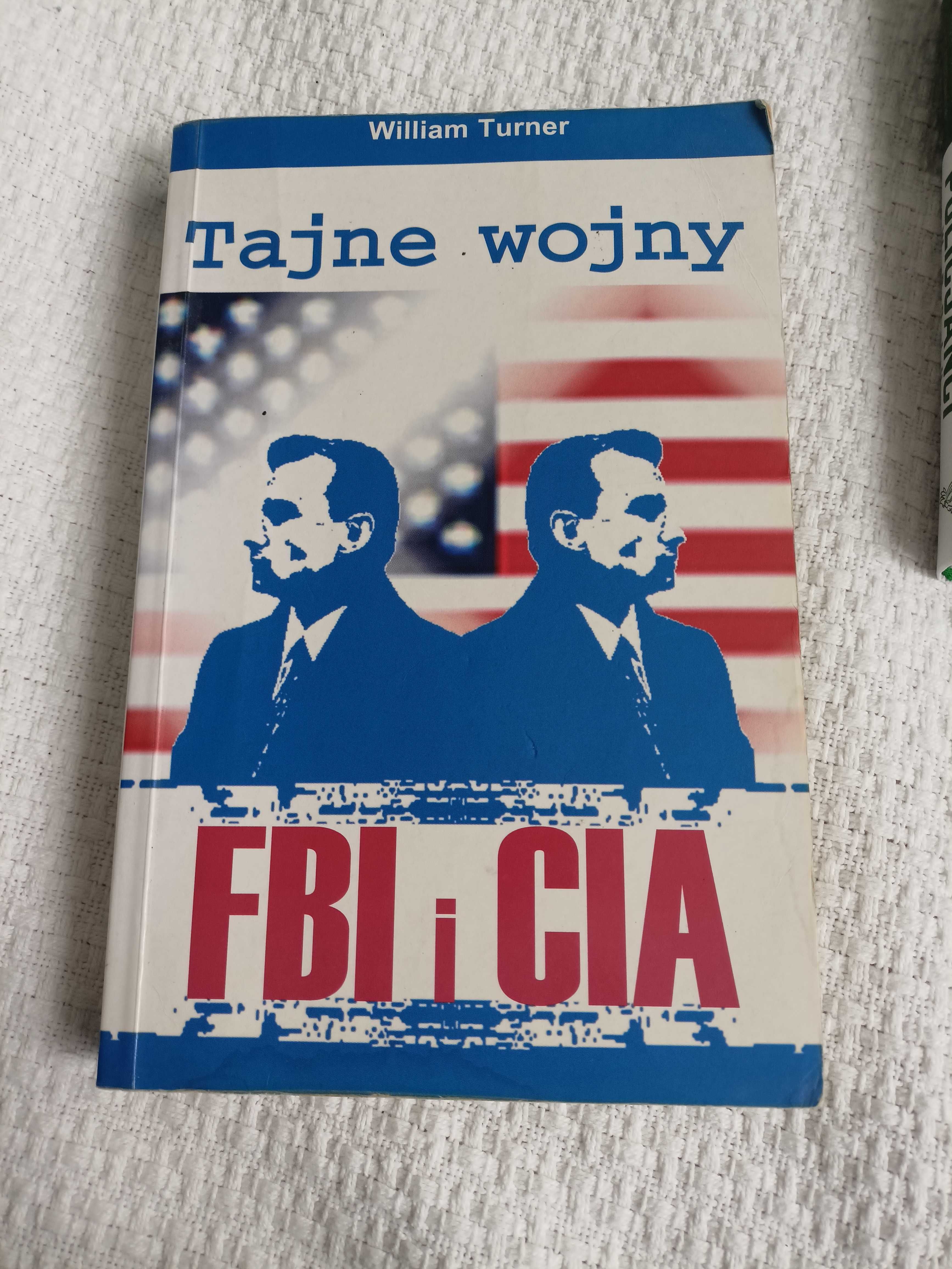 Tajne wojny FBI i CIA William Turner