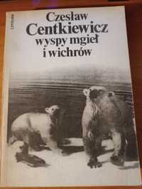 "Wyspy mgieł i wichrów" Czesław Centkiewicz