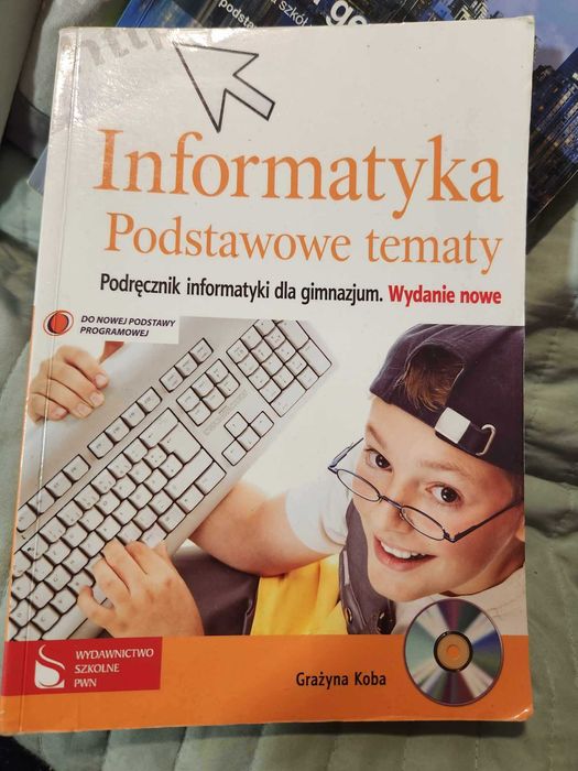 Informatyka podstawowe tematy + płyta CD gimnazjum Koba 2010