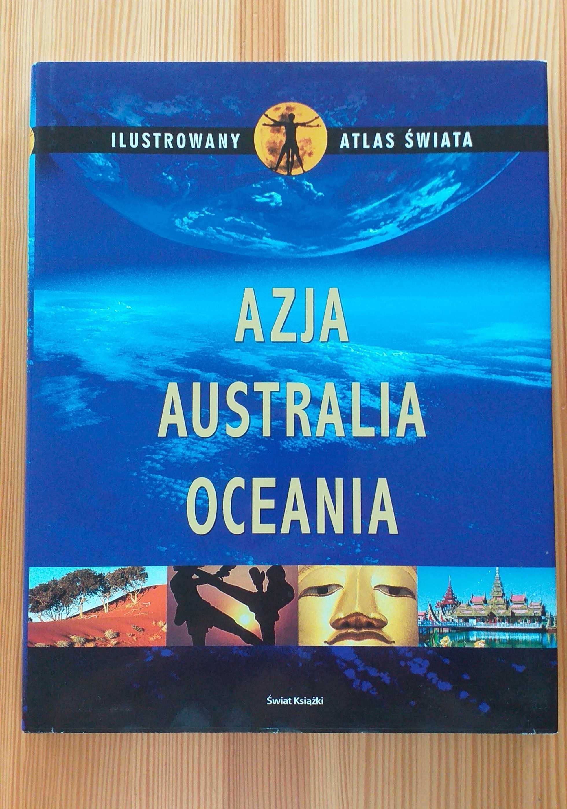 Ilustrowany atlas świata - Azja, Australia, Oceania