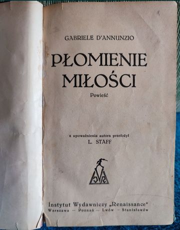 Płomienie miłości - Gabriele D'annunzio - przekład L. Staff - 1925 r.