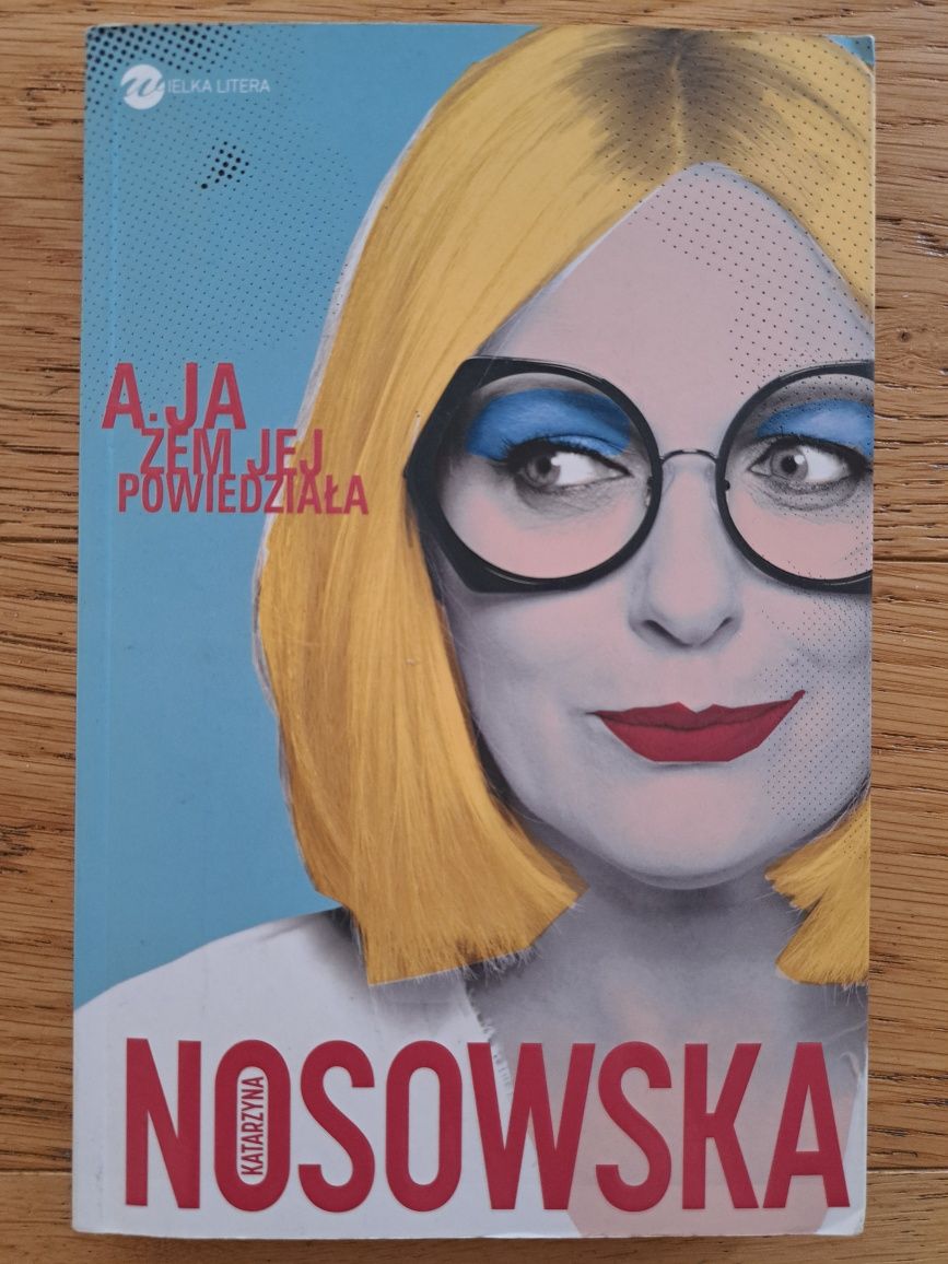 A ja żem jej powiedziała Katarzyna Nosowska
