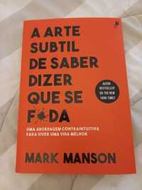 Livro A Arte Subtil De Saber Dizer Que Se F*Da de Mark Manson