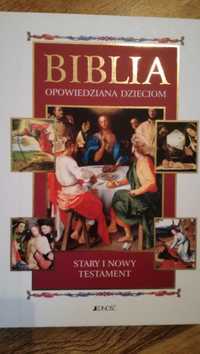 Biblia opowiedziana dzieciom. Stary i Nowy Testament