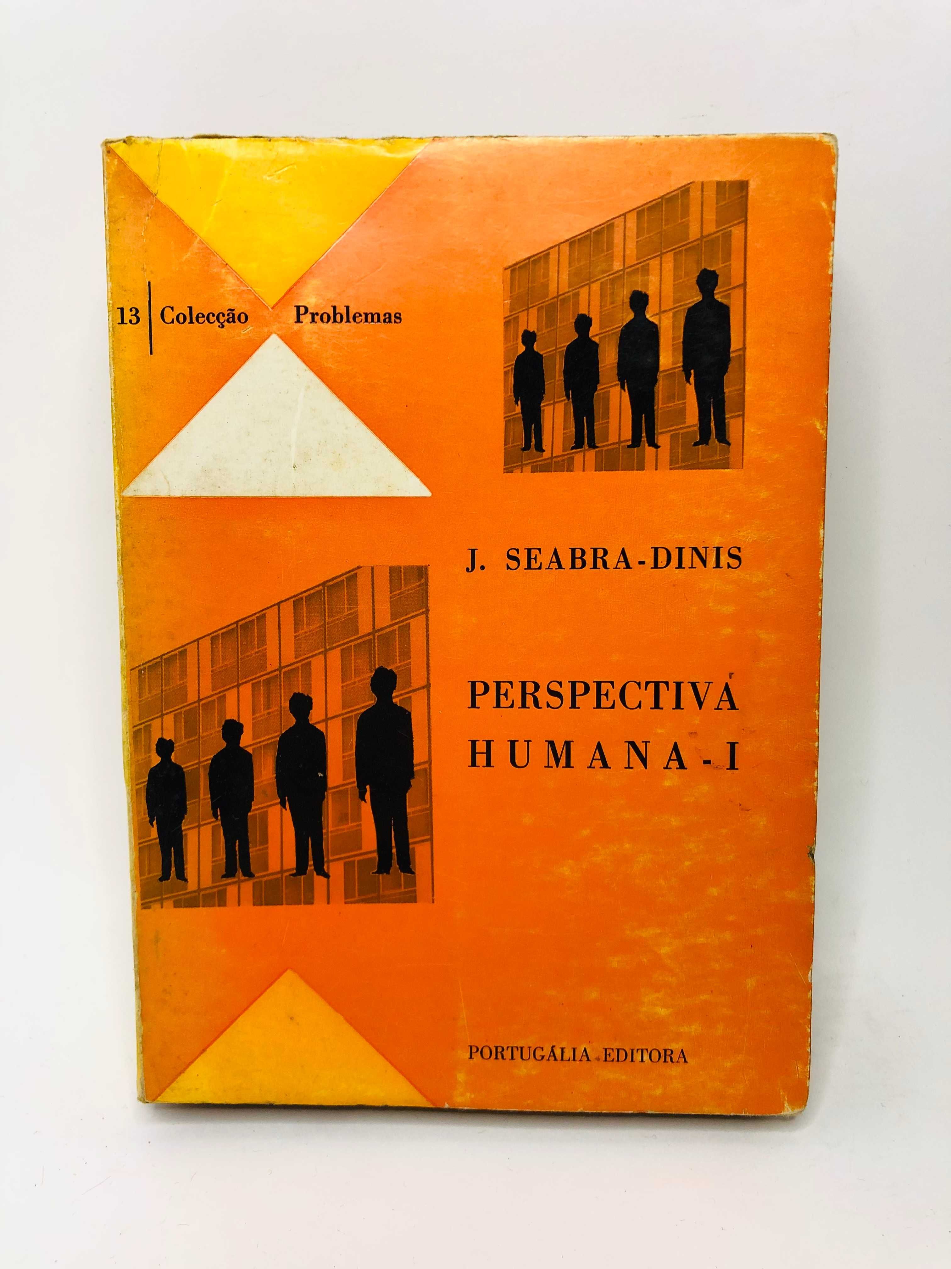 Perspectiva humana - 1 - J. Seabra-Dinis