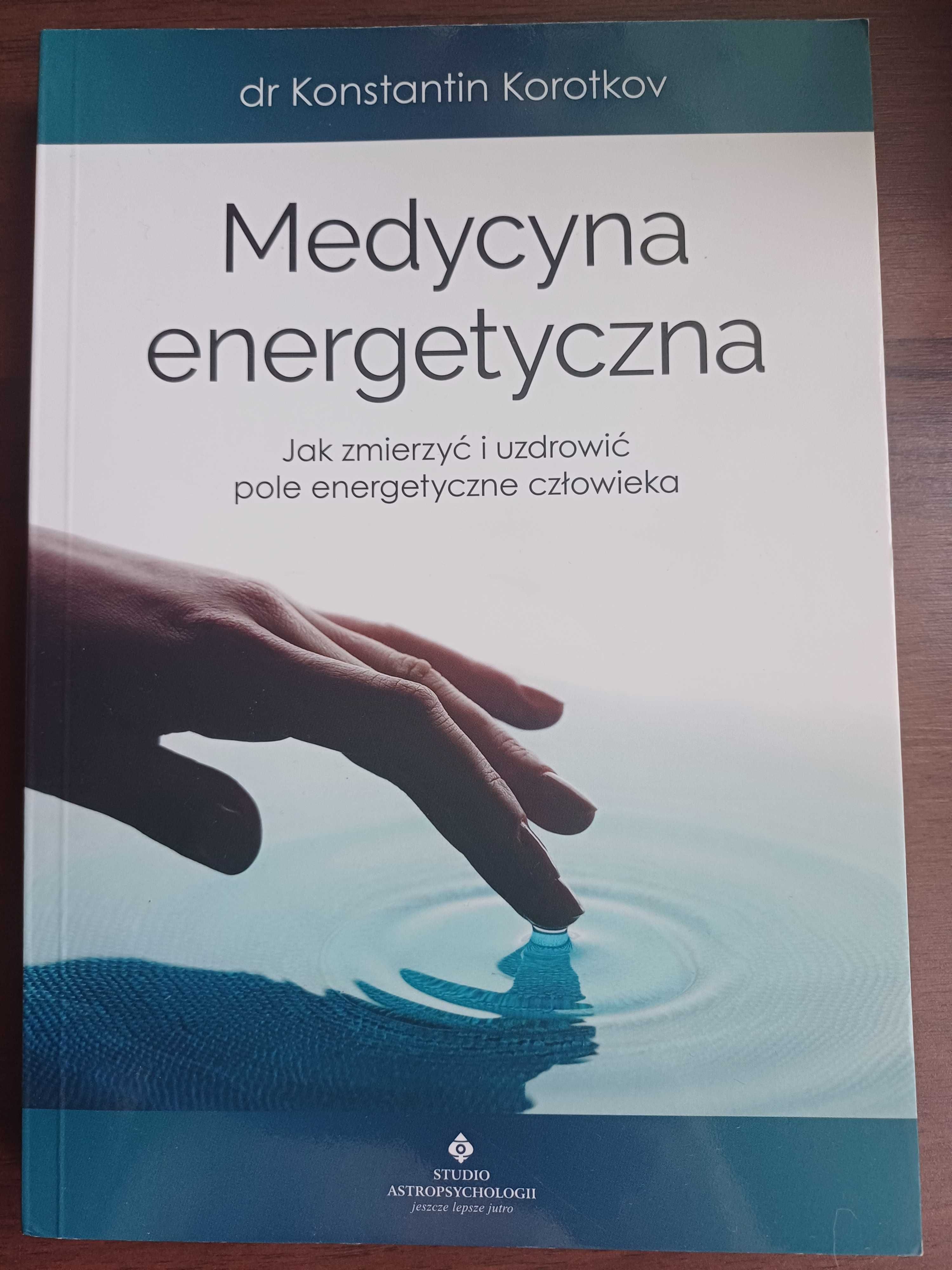 Medycyna energetyczna - Konstantin Korotkov