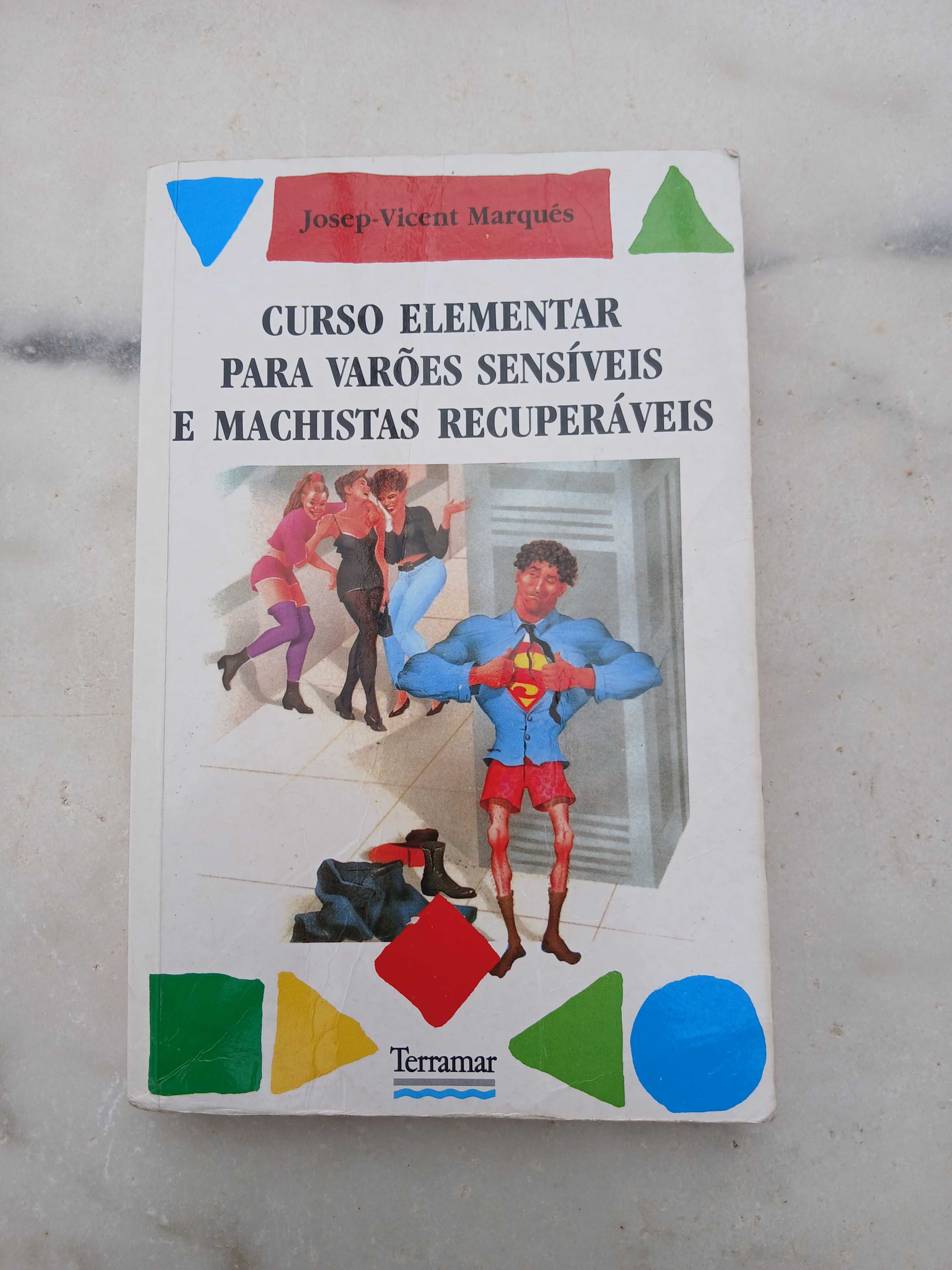 Curso Elementar para Varões Sensíveis e Machistas Recuperáveis