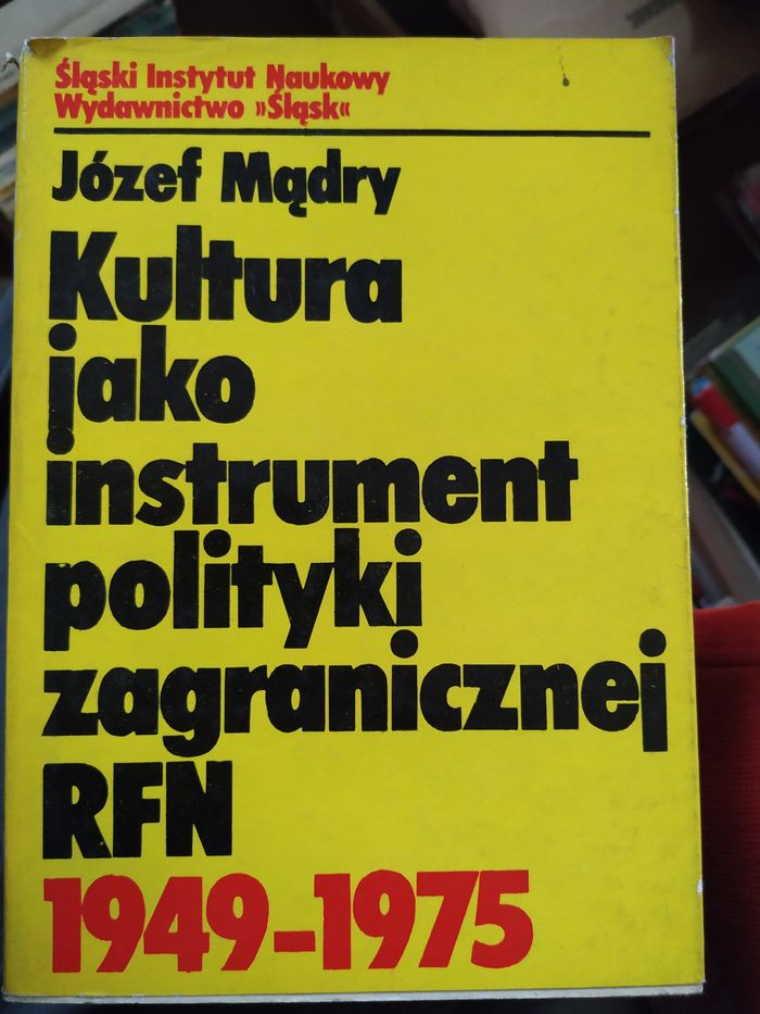 Kultura jako instrument polityki zagranicznej RFN 1949 do 1975 Mądry