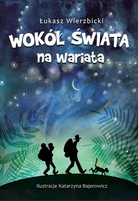 Wokół Świata Na Wariata Łukasz Wierzbicki