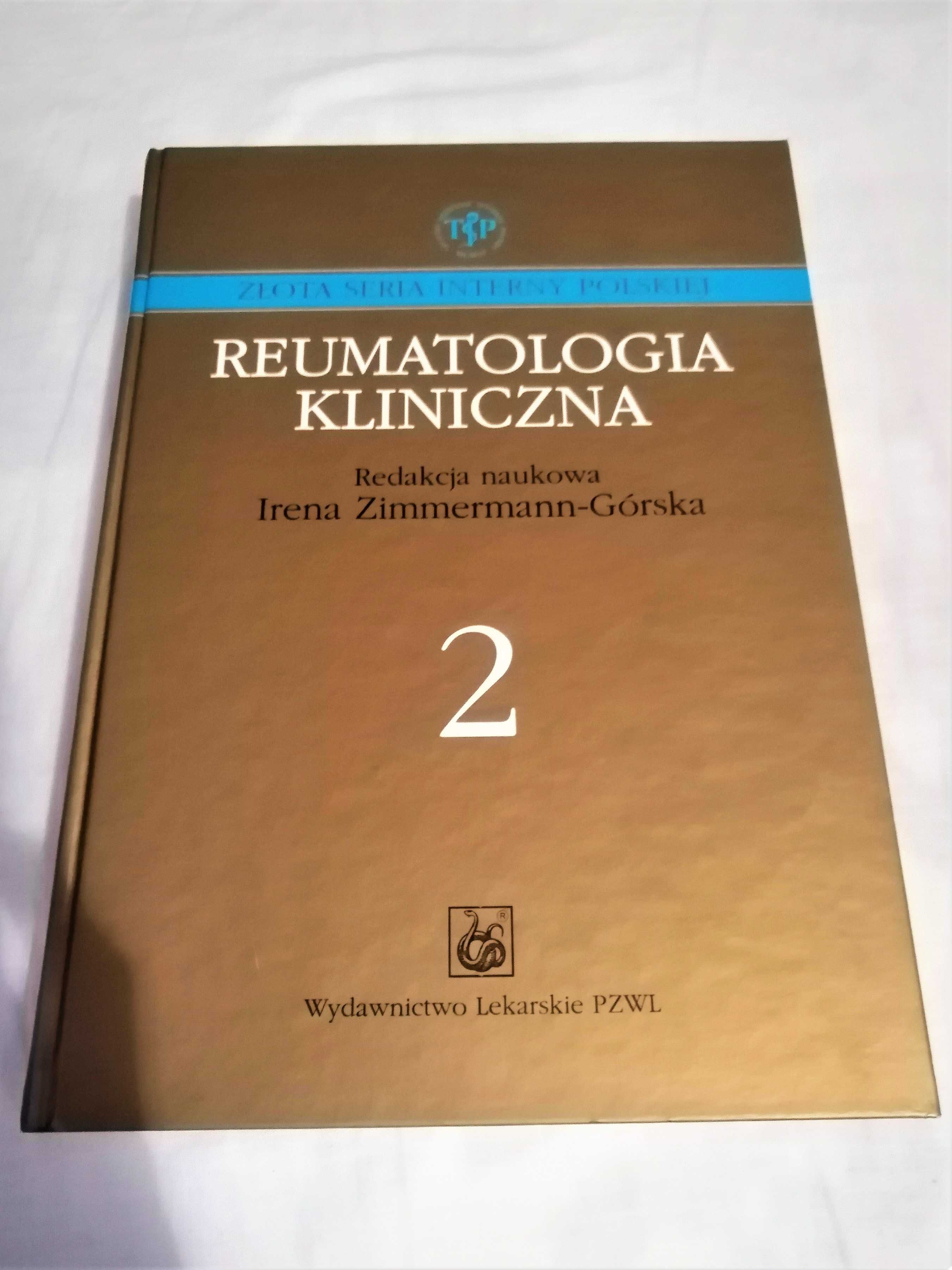 Reumatologia kliniczna tom I i II Irena Zimmermann-Górska