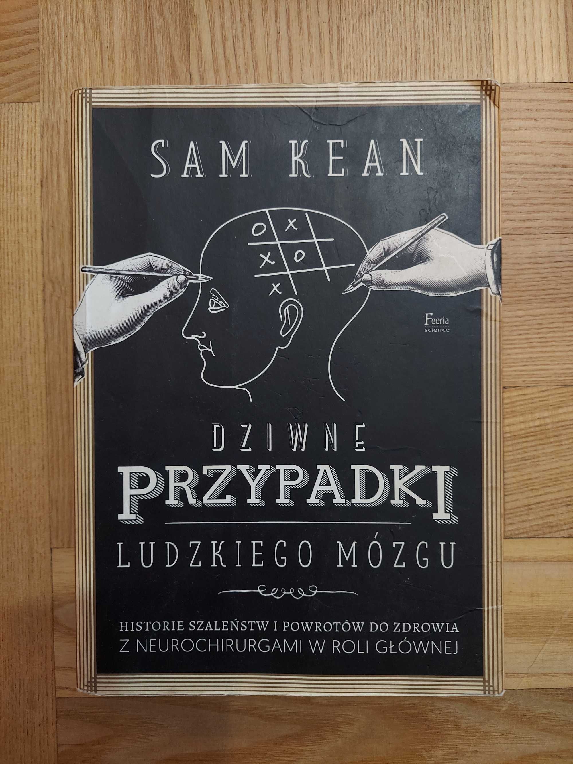 Dziwne przypadki ludzkiego mózgu - Kean Sam