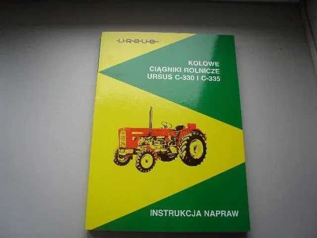 INSTRUKCJA NAPRAW OBSŁUGI URSUS 330 335 C-330 C-335 katalog napraw