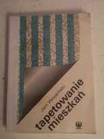 Tapetowanie mieszkań Jan Wojeński