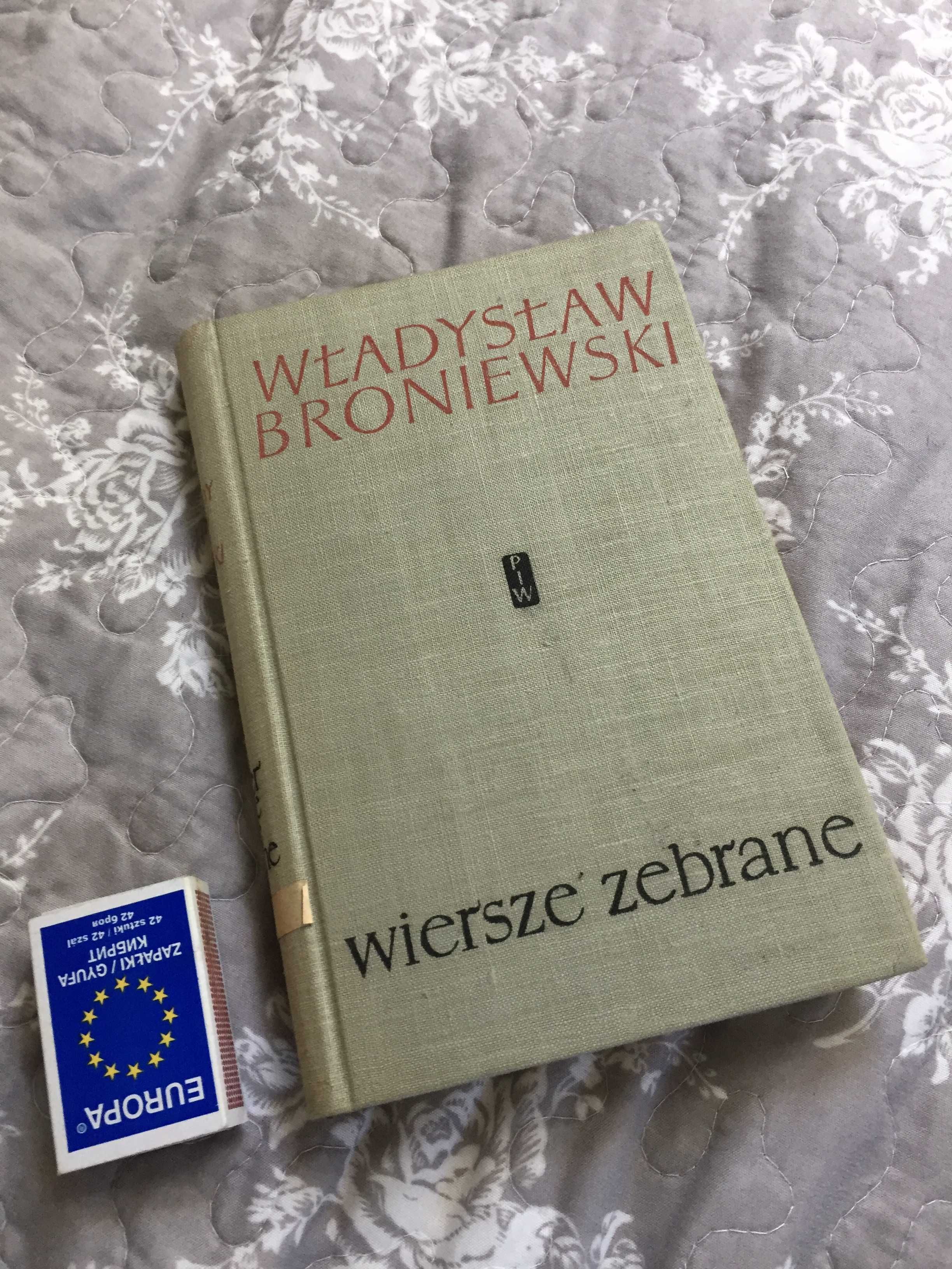 Wiersze zebrane . Władysław Broniewski 1956 r. PIW