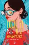 Lucie Yi Nie jest romantyczką Kobiece Lauren Ho, Ryszard Oślizło,
