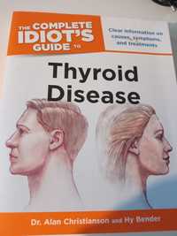 The Complete Idiot's Guide to Thyroid Disease - Alan Christianson