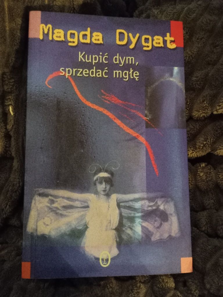 Magda Dygat. Kupić dym, sprzedać mgłę