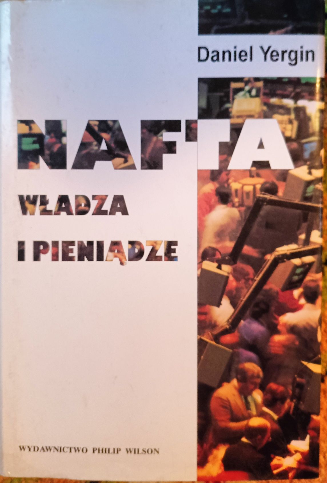 Nafta Władza I Pieniądze " Daniel Yergin