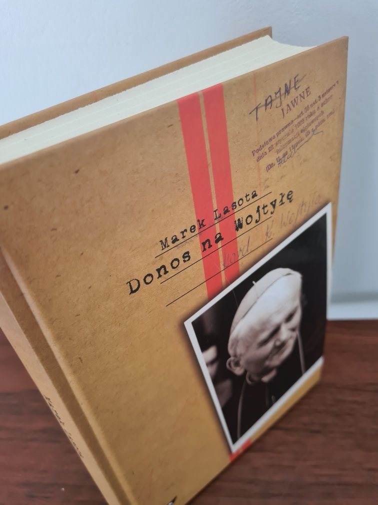 Donos na Wojtyłę. Karol Wojtyła w teczkach bezpieki - Marek Lasota