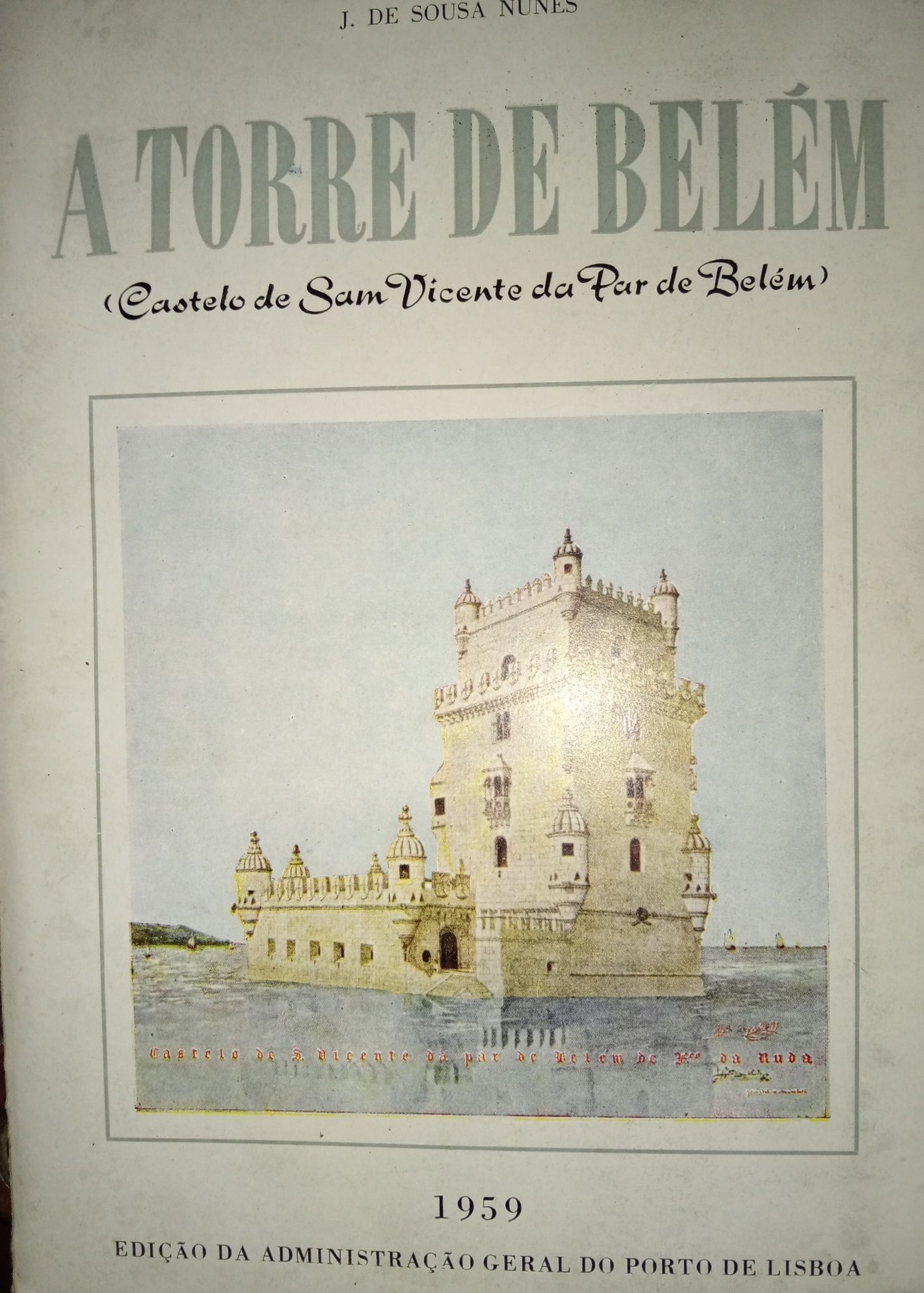 A torre de Belém, J de Sousa Nunes