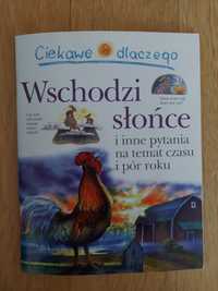 Książka dla dzieci "Ciekawe dlaczego wschodzi słońce"