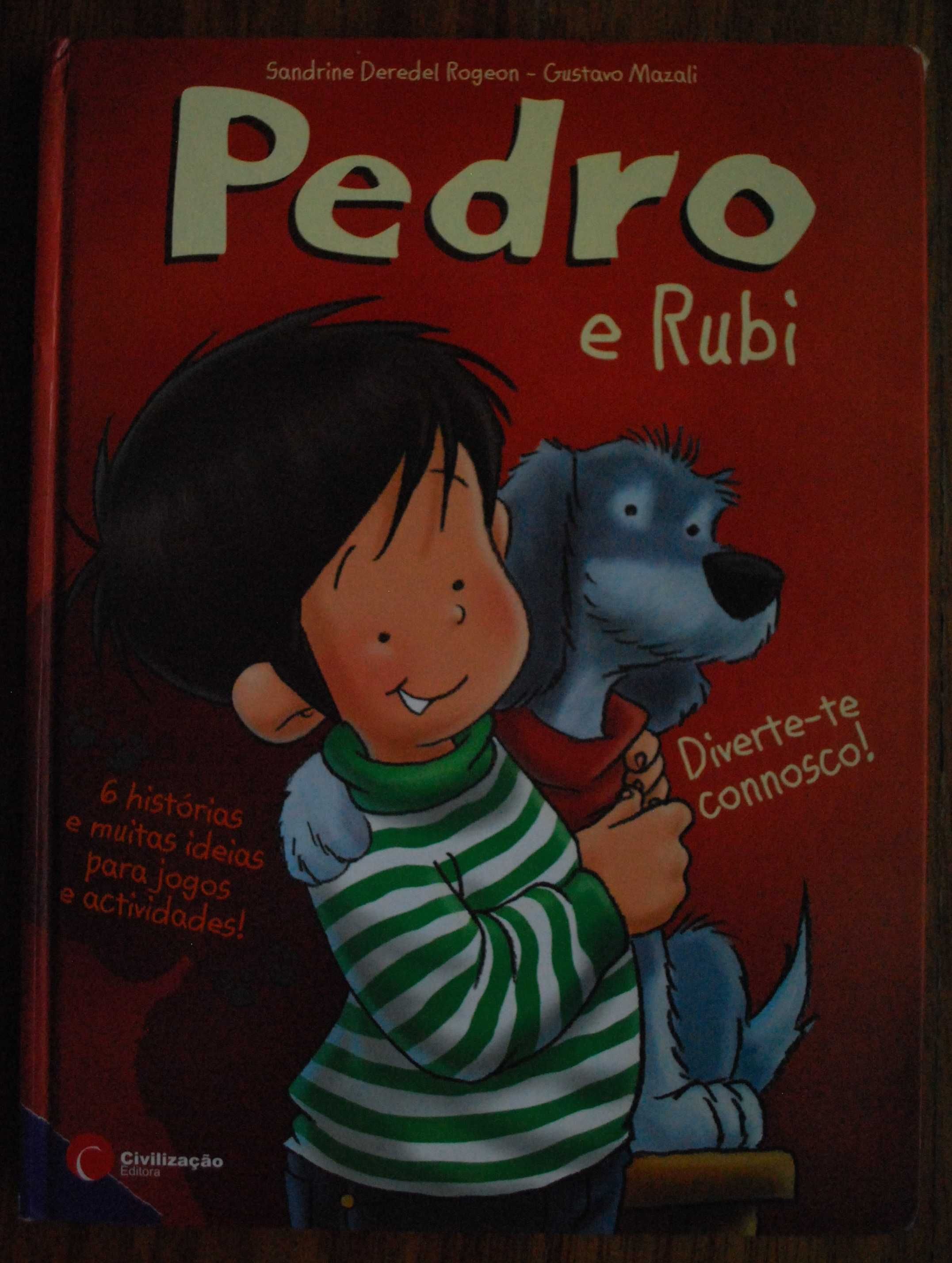 Pedro e Rubi (6 Histórias e Muitas Ideias Para Jogos e Actividades)