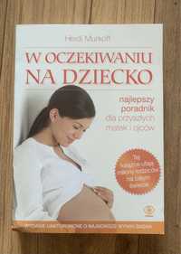 W oczekiwaniu na dziecko. Heidi Murkoff