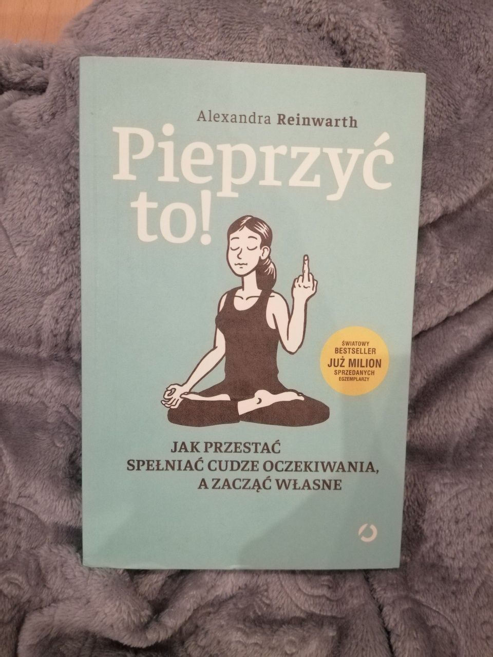 książka Alexandra Reinwarth Pieprzyć to! Stan idealny