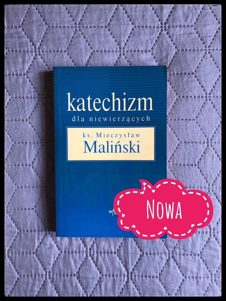 622. Nowa. Katechizm dla niewierzących. Ks. Mieczysław Maliński
