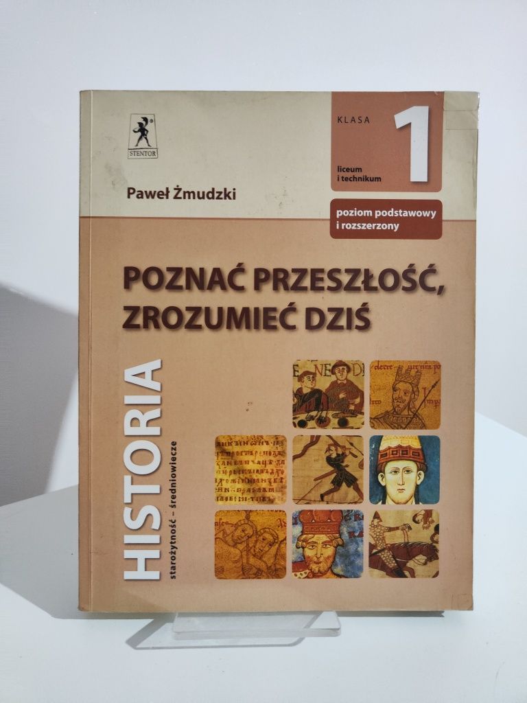 Poznać przeszłość, zrozumieć dziś Historia 1 - Paweł Żmudzki