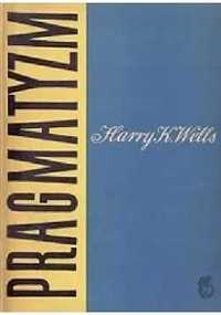 Pragmatyzm Filozofia Imperializmu
Harry K. Wells
