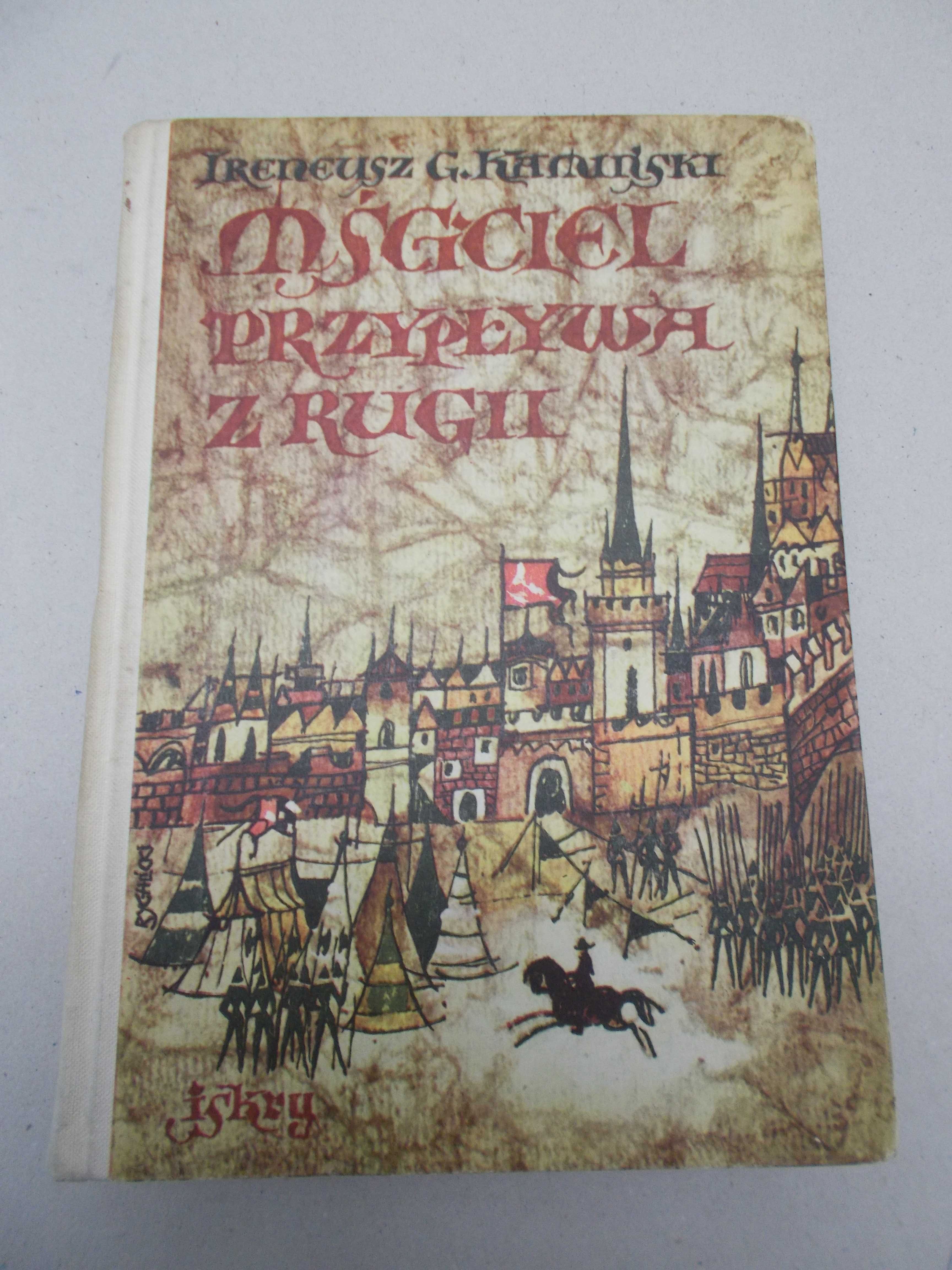 Ireneusz Gwidon Kamiński - Mściciel przypływa z Rugii - wyd. z 1966