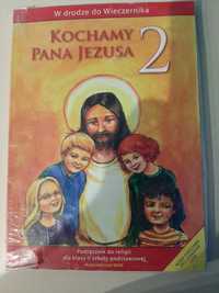 Podręcznik do religii kl.2: Kochamy Pana Jezusa