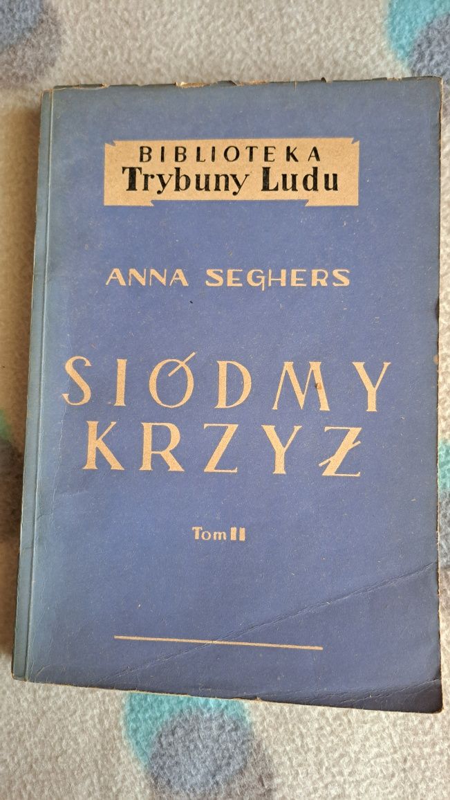 Powieść Anny Seghers " Siódmy krzyż"