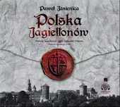 Polska Jagiellonów. Audiobook. Aleksandria. Nowy Produkt