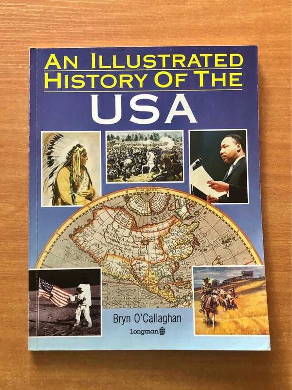 An Illustrated History Of The USA - Bryn O'Callaghan