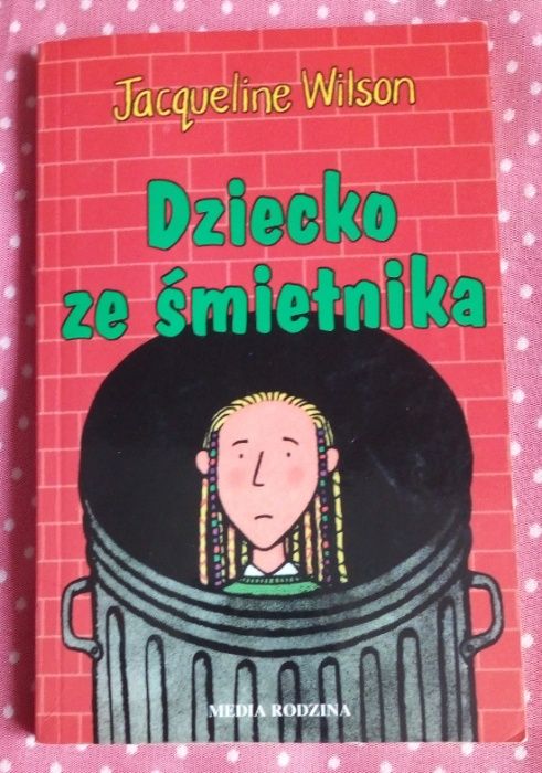Dziecko ze śmietnika - Jacqueline Wilson