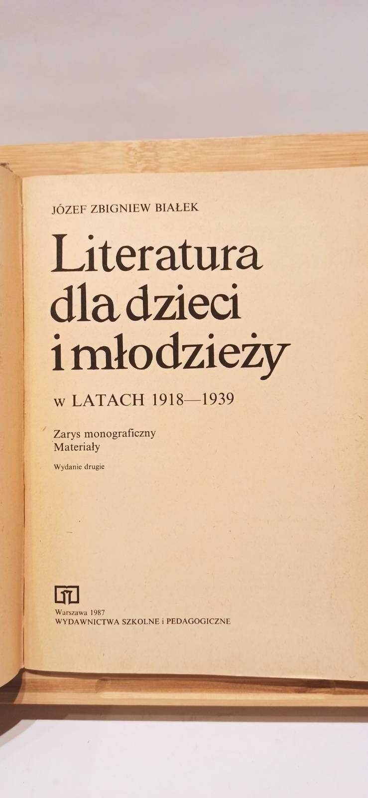 Literatura dla Dzieci i Młodzieży w latach 1918-39 / Józef Z. Białek