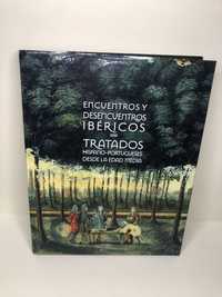 Encuentros y Desencuentros Ibéricos, Tratados Hispano-Portugueses...