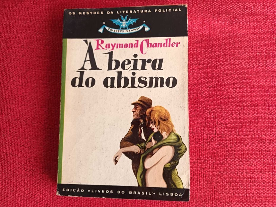 À Beira do Abismo - Raymond Chandler