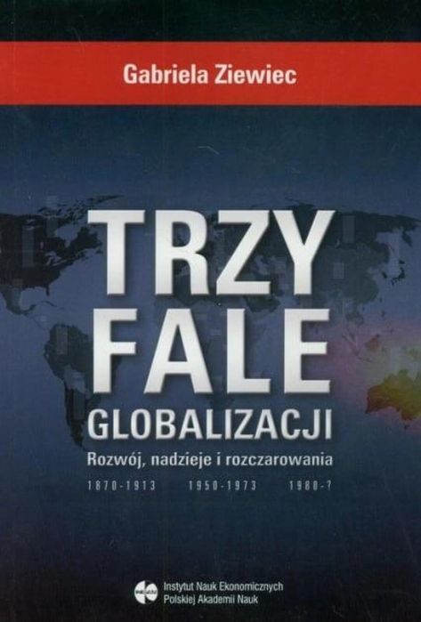 Trzy fale globalizacji ASPRA Gabriela Ziewiec Rok wydania: 2012, opraw