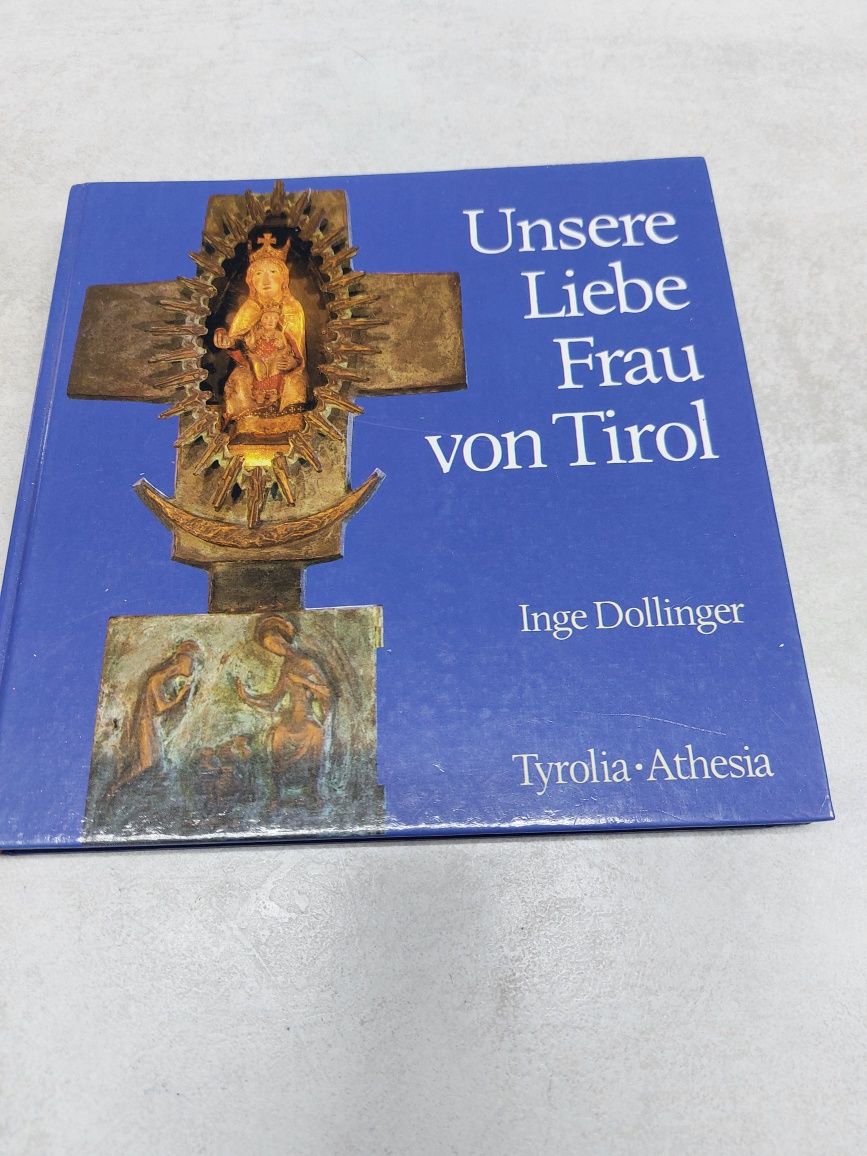 Unsere Liebe Frau von Tirol. Inge Dollinger