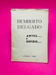Humberto Delgado - ANTES...E DEPOIS...